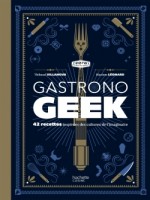 Gastronogeek de Villanova-t Leonard- chez Hachette Prat