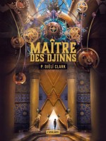 Maitre Des Djinns de Djeli Clark Phenders chez Atalante