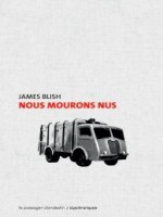 Nous Mourons Nus de Blish James chez Clandestin