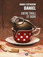 Entre Trolls Et Ogres de Daniel M-c. chez Actusf