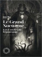Le Grand Nocturne - Les Cercles De L'epouvante de Ray/carion/duhamel chez Espace Nord