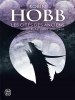 Les Cites Des Anciens - 8 - Le Puits D'argent de Hobb Robin chez J'ai Lu