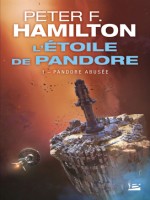 L'etoile De Pandore, T1 : Pandore Abusee de Hamilton Peter F chez Bragelonne