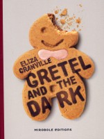 Gretel And The Dark de Granville Eliza chez Mirobole