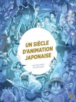 1 Siecle D'animation Japonaise de Pinon Matthieu chez Ynnis