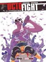 Octofight - Tome 02 - De Rides Et De Fureur de Juncker/pacheco chez Glenat