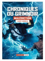 Malediction - Chroniques Du Grimnoir T2 de Correia Larry chez Atalante