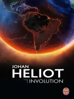 Involution de Heliot Johan chez J'ai Lu