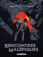 Rencontres Malefiques de Mignola chez Delcourt