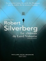 Le Chateau De Lord Valentin - Pavillons Poche de Silverberg Robert chez Robert Laffont