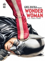 Greg Rucka Presente Wonder Woman Tome1 de Rucka/jones/collecti chez Urban Comics