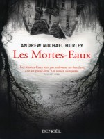 Les Mortes-eaux de Hurley, Andrew Micha chez Denoel