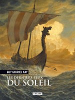 Les Derniers Feux Du Soleil de Kay Guy Gavriel chez Atalante