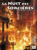 La Nuit Des Sorcieres - Le Peuple Invisible  Tome 2 de Cros Anais chez Nestiveqnen