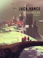 Nouvelles - Vol04 - Tome 4 de Vance Jack chez J'ai Lu