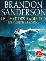 Le Livre Des Radieux, Volume 2 (les Archives De Roshar, Tome 2) de Sanderson Brandon chez Lgf