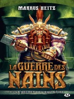 La Guerre Des Nains, T1 : Le Secret De L'eau Noire de Heitz Markus chez Milady Imaginai