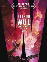 Stefan Wul - L'integrale de Wul-s chez Bragelonne