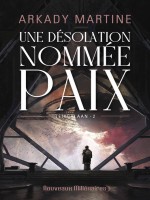 Une Desolation Nommee Paix - Teixcalaan 2 de Martine Arkady chez J'ai Lu