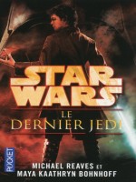 Le Dernier Des Jedi de Reaves Michael chez Pocket