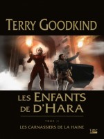 Les Enfants De D'hara, T2 : Les Carnassiers De La Haine de Goodkind Terry chez Bragelonne