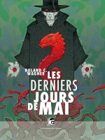 Les Derniers Jours De Mai de Wagner Roland C. chez Moutons Electr