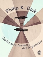 Coulez Mes Larmes, Dit Le Policier (nc) de Dick K. Philip chez J'ai Lu