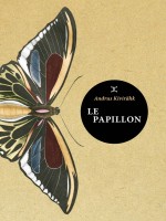 Le Papillon de Kivirahk Andrus chez Le Tripode