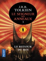 Le Seigneur Des Anneaux - Tome 3 Le Retour Du Roi - Vol03 de Tolkien J R R. chez Pocket
