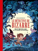 Detective Du Bizarre 01 - T1 de Bianco Guillaume chez Soleil