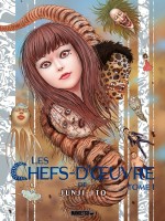 Les Chefs D' Uvre De Junji Ito - Les Chefs D'oeuvre De Junji Ito T01 de Ito Junji chez Mangetsu