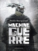 Machine De Guerre de Bacigalupi Paolo chez Diable Vauvert