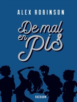 De Mal En Pis - Edition Integrale de Robinson Alex chez Rackham