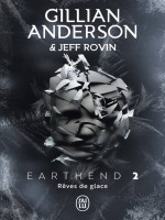 Reves De Glace - Earthend - T02 de Anderson/rovin chez J'ai Lu