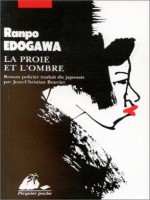 La Proie Et L'ombre de Edogawa Ranpo chez Picquier