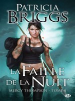 Mercy Thompson, T8 : La Faille De La Nuit de Briggs Patricia chez Milady