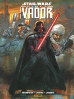 Star Wars - Cible : Vador de Thompson/laming chez Panini