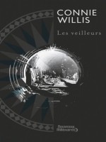 Les Veilleurs de Willis Connie chez J'ai Lu