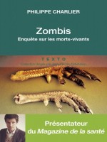 Zombis Enquete Sur Les Morts Vivants de Charlier Philippe chez Tallandier