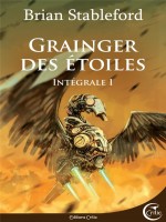 Grainger Des Etoiles - L'integrale 1 de Stableford/henrichon chez Critic