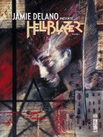 Vertigo Signatures - Jamie Delano Presente Hellblazer Tome 1 de Delano Jamie chez Urban Comics