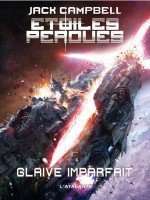 Glaive Imparfait Etoiles Perdues 3 de Campbell Jack chez Atalante