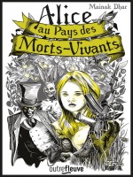 Alice Au Pays Des Morts-vivants de Dhar Mainak chez Fleuve Noir