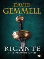 Rigante, T2 : Le Faucon De Minuit de Gemmell David chez Milady Imaginai