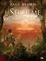 Le Septieme Guerrier-mage de Beorn-p chez Bragelonne