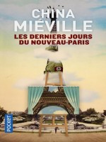 Les Derniers Jours Du Nouveau-paris de Mieville China chez Pocket