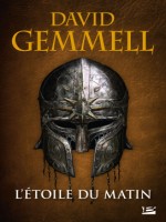 L'etoile Du Matin - Edition Du 30e Anniversaire de Gemmell David chez Bragelonne