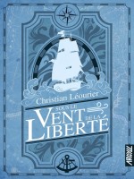 Sous Le Vent De La Liberte de Leourier/collette chez Argyll