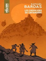 Les Chevaliers Du Tintamarre de Bardas Raphael chez Mnemos