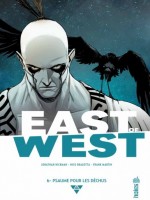 East Of West Tome 6 de Hickman/dragotta chez Urban Comics